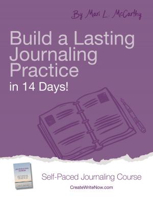 Cover of the book Build a Lasting Journaling Practice in 14 Days! by Bobby Everett Smith
