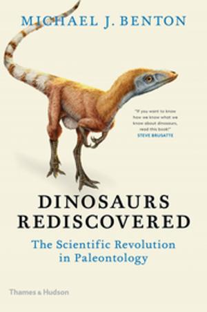 Cover of the book Dinosaurs Rediscovered: The Scientific Revolution in Paleontology by Peter Conrad