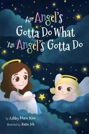 Book cover of An Angel's Gotta Do What an Angel's Gotta Do