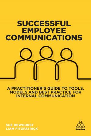 Cover of the book Successful Employee Communications by Lisa Spencer-Arnell, Liz Wilson, Stephen Neale