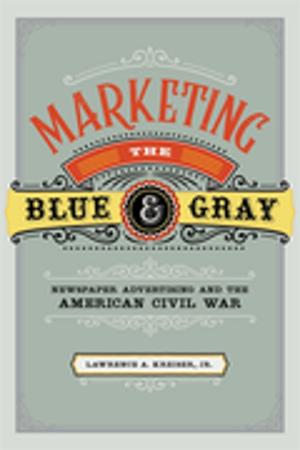 Cover of the book Marketing the Blue and Gray by Andrew F. Lang