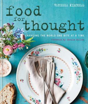 Cover of the book Food for Thought: Changing the world one bite at a time by Sara Lewis