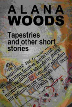 Cover of the book Tapestries and other short stories by Andy Young