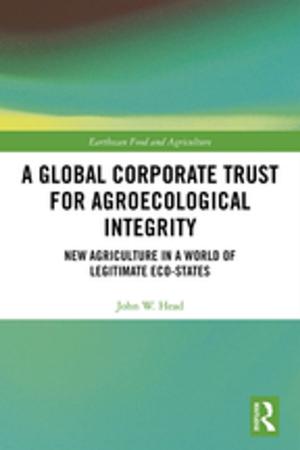 Book cover of A Global Corporate Trust for Agroecological Integrity