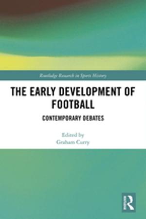 Cover of the book The Early Development of Football by Stefan Rebenich
