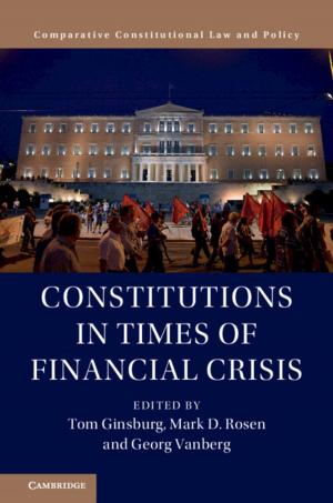 Cover of the book Constitutions in Times of Financial Crisis by Hugh Elton