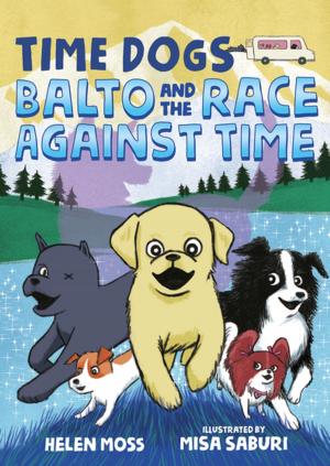 Cover of the book Time Dogs: Balto and the Race Against Time by Margarita Engle