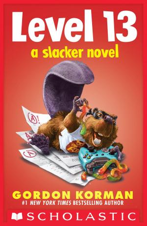 Cover of the book Level 13 (A Slacker Novel) by Scholastic Scholastic