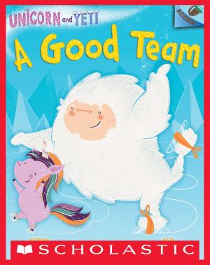 Book cover of A Good Team: An Acorn Book (Unicorn and Yeti #2)