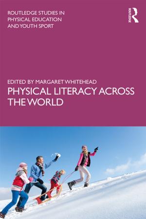 Cover of the book Physical Literacy across the World by Mary Biddulph, David Lambert, David Balderstone