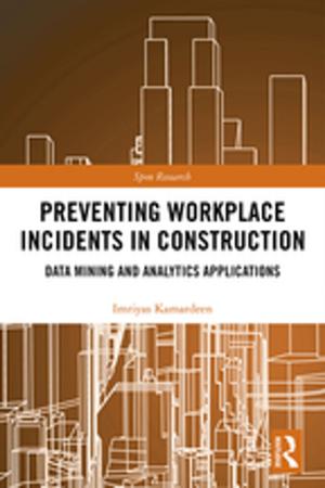 Cover of the book Preventing Workplace Incidents in Construction by Matthias Brack, Rajat Bhaduri