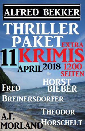 Cover of the book Thriller-Paket 11 Extra Krimis April 2018 by Alfred Bekker, Glenn P. Webster, Jasper P. Morgan