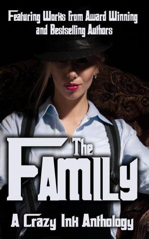 Cover of the book The Family by G.R. Lyons, Mary Duke, Sara Beth James, Tina Maurine, E.H. Demeter, Krystle Able
