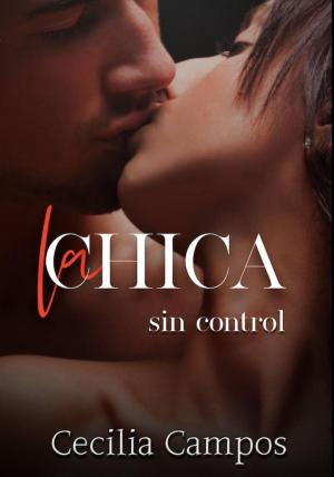 Cover of the book La chica sin control by Dee Dawning