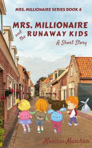 Cover of Mrs. Millionaire and the Runaway Kids: A Short Story Book 4