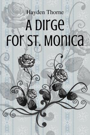 Cover of the book A Dirge for St. Monica by Beth Caudill