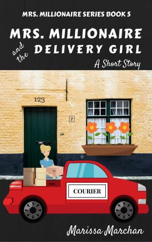 Cover of Mrs. Millionaire and the Delivery Girl: A Short Story Book 5