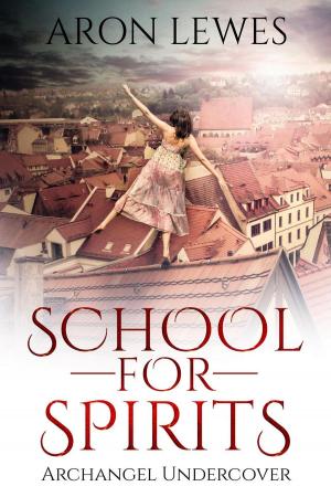 Book cover of School For Spirits: Archangel Undercover