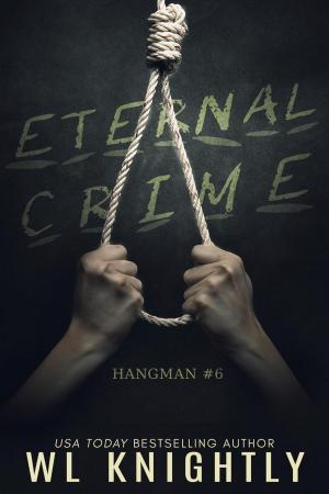 Cover of the book Eternal Crime by WL Knightly