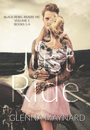Cover of the book Just Ride Black Rebel Riders' MC Volume 1 by Tracie Loy
