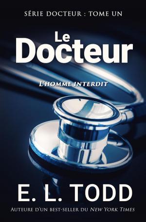 Cover of the book Le Docteur by E. L. Todd