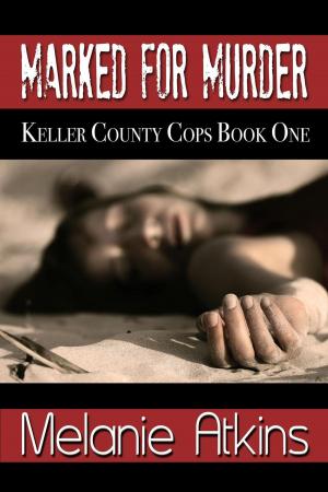 Cover of the book Marked for Murder by Melanie Atkins