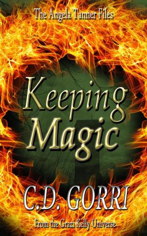 Cover of the book Keeping Magic by Sophia Barron, Alana Hart