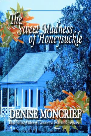 Cover of The Sweet Madness of Honeysuckle