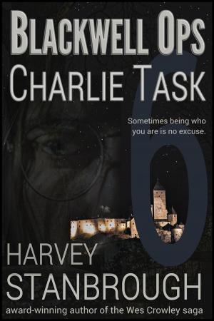 Cover of the book Blackwell Ops 6: Charlie Task by Rob McShane
