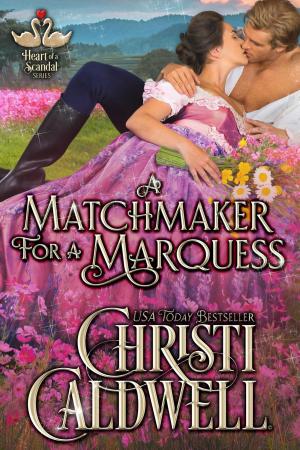 Cover of the book A Matchmaker for a Marquess by Joseph de Maistre