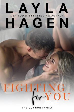Cover of the book Fighting For You by Layla Hagen