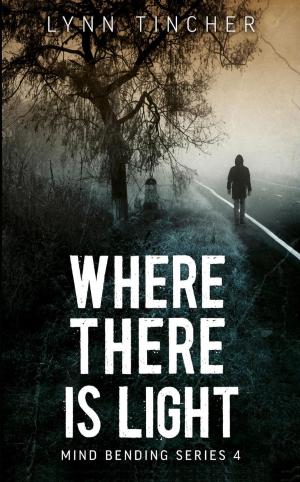 Cover of the book Where There is Light by Ren Garcia
