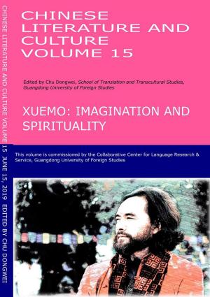 Cover of the book Chinese Literature and Culture Volume 15: Xuemo: Imagination and Spirituality by Jeff Pepper