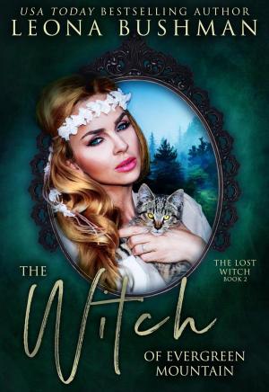 Cover of the book The Witch of Evergreen Mountain by Leigh Greenwood