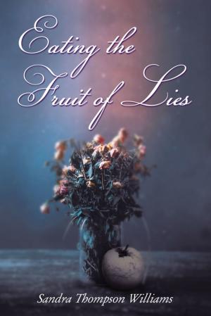 Cover of the book Eating the Fruit of Lies by Emma Lee Bennett