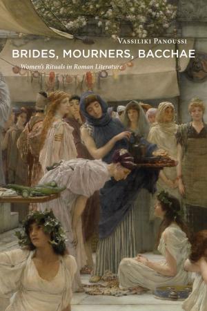 Cover of the book Brides, Mourners, Bacchae by Melissa M. Littlefield