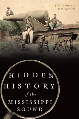 Cover of the book Hidden History of the Mississippi Sound by Brian Mack, Linda Midcap