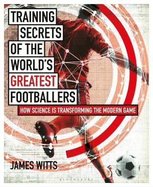 Cover of the book Training Secrets of the World's Greatest Footballers by Elisabeth Kendall, Ewan Stein