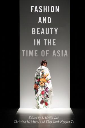Cover of the book Fashion and Beauty in the Time of Asia by Sean Dennis Cashman