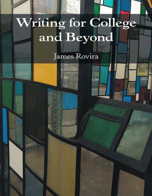 Cover of the book Writing for College and Beyond by Dr. Gregory L. Cruell