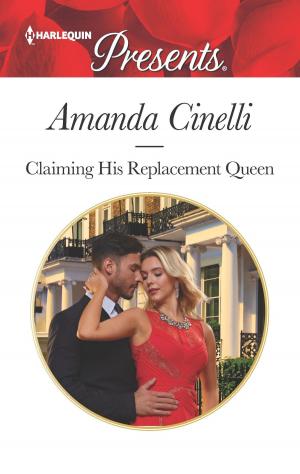 Cover of the book Claiming His Replacement Queen by Phillipa Saint