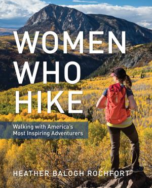 Cover of the book Women Who Hike by Linda Black Regnier, Katie Regnier