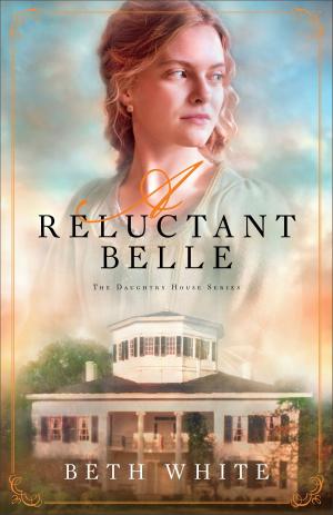 bigCover of the book A Reluctant Belle (Daughtry House Book #2) by 