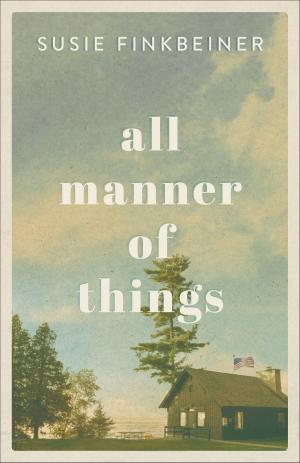 Cover of the book All Manner of Things by Donald B. DeYoung