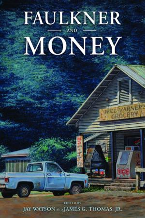 Cover of the book Faulkner and Money by Elaine Eff