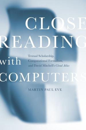 Cover of the book Close Reading with Computers by Peter Stansky, William Abrahams