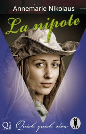 Cover of the book La nipote. Quick, quick, slow by Eva Markert