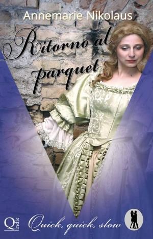 Cover of the book Ritorno al parquet. Quick, quick, slow by Kristen Middleton