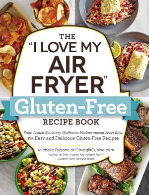 Cover of the book The "I Love My Air Fryer" Gluten-Free Recipe Book by Harry Whittington