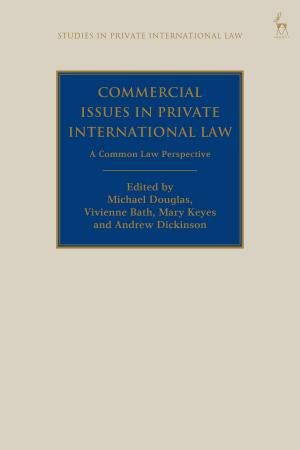 Cover of the book Commercial Issues in Private International Law by Ms. Chloe Ryder